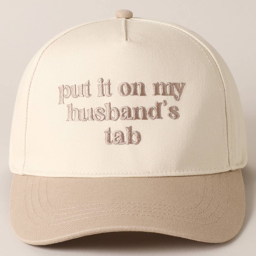 Put it on my husband's tab Hat